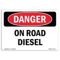 Signmission Safety Sign, OSHA Danger, 5" Height, 7" Width, On Road Diesel, Landscape OS-DS-D-57-L-1126